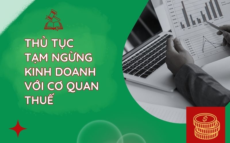 Thủ tục tạm ngừng kinh doanh với cơ quan thuế